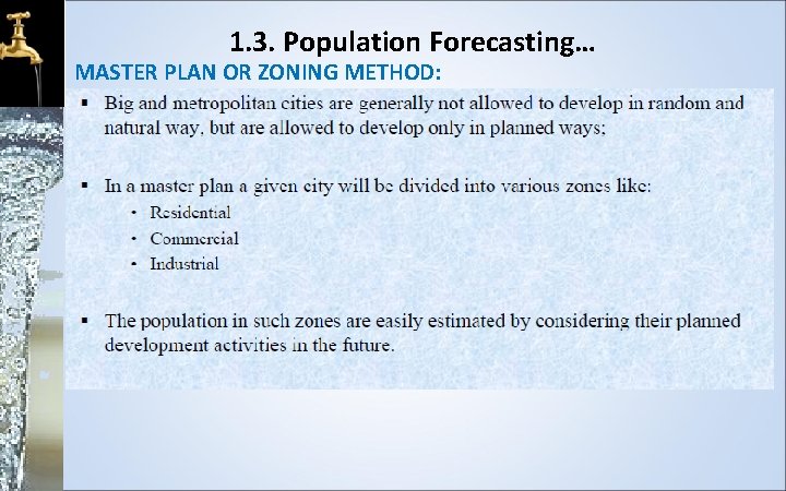 1. 3. Population Forecasting… MASTER PLAN OR ZONING METHOD: 