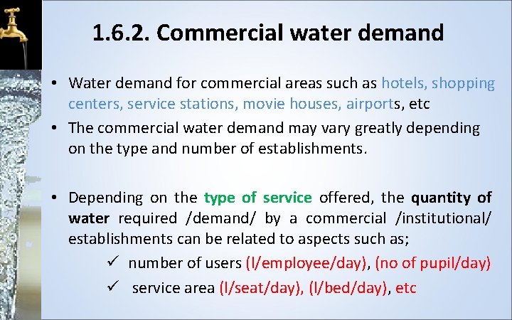 1. 6. 2. Commercial water demand • Water demand for commercial areas such as