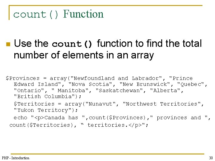 count() Function n Use the count() function to find the total number of elements