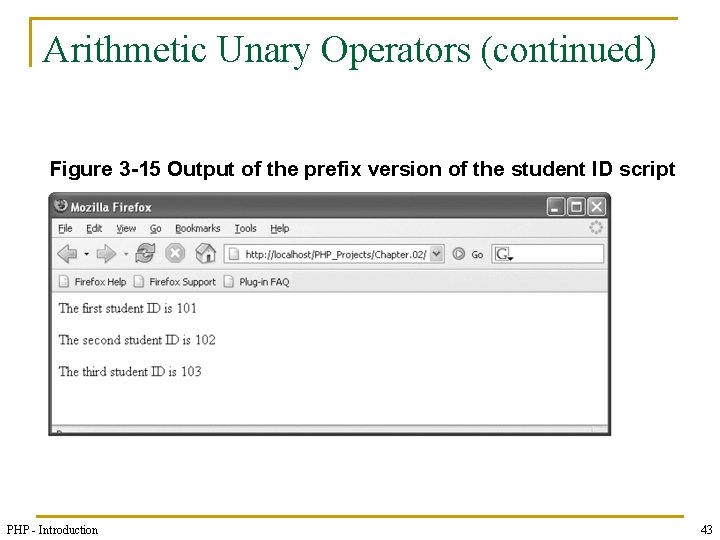 Arithmetic Unary Operators (continued) Figure 3 -15 Output of the prefix version of the