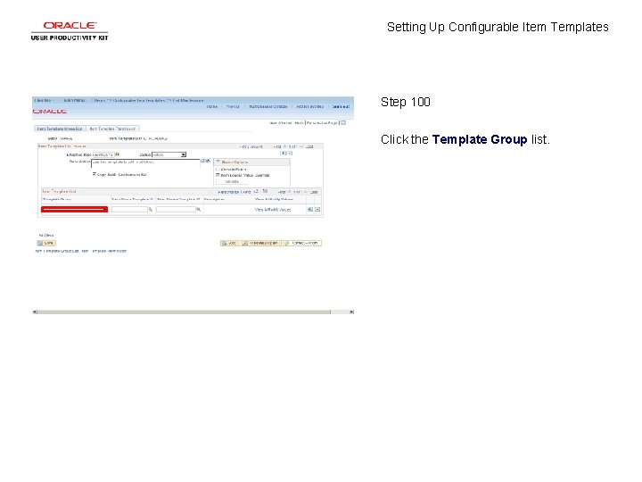 Setting Up Configurable Item Templates Step 100 Click the Template Group list. 