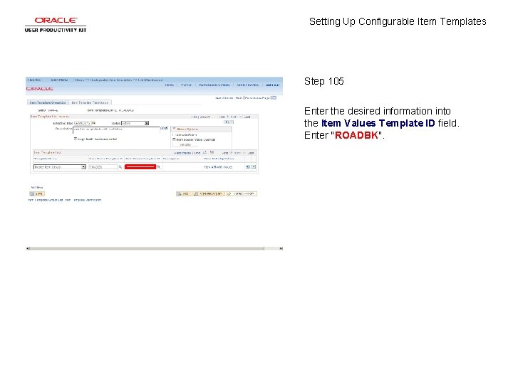 Setting Up Configurable Item Templates Step 105 Enter the desired information into the Item