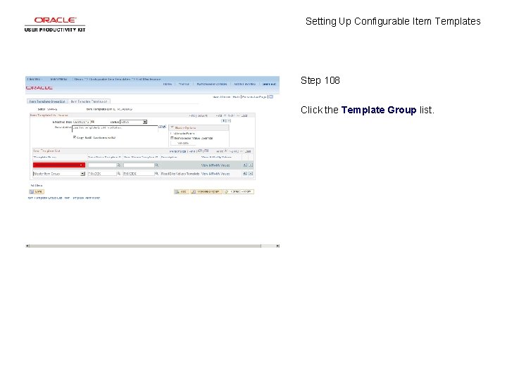 Setting Up Configurable Item Templates Step 108 Click the Template Group list. 