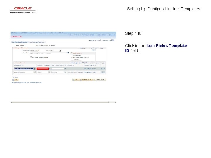 Setting Up Configurable Item Templates Step 110 Click in the Item Fields Template ID