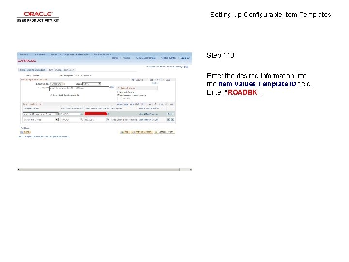 Setting Up Configurable Item Templates Step 113 Enter the desired information into the Item
