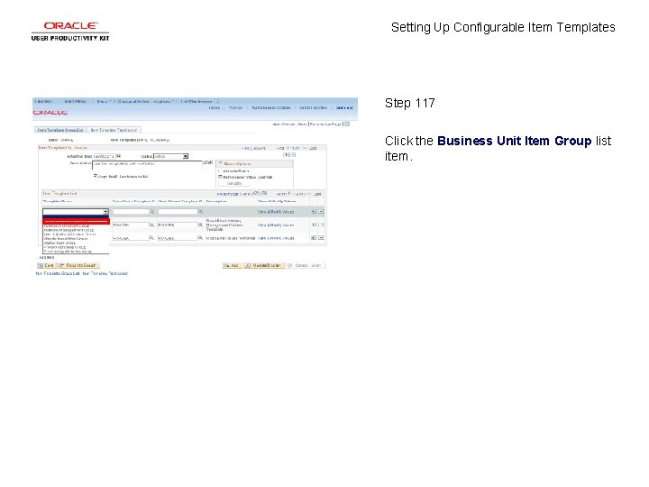 Setting Up Configurable Item Templates Step 117 Click the Business Unit Item Group list