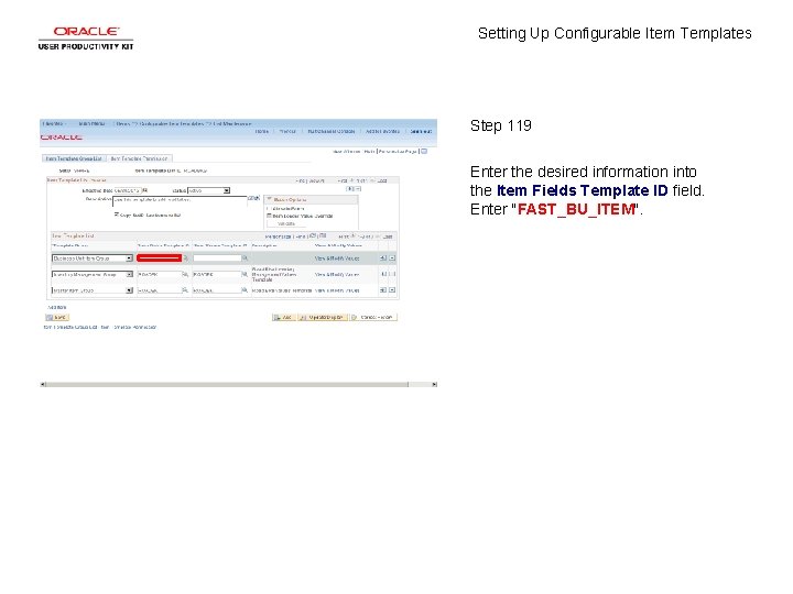 Setting Up Configurable Item Templates Step 119 Enter the desired information into the Item