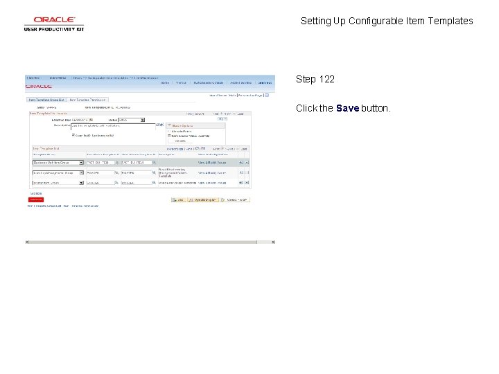 Setting Up Configurable Item Templates Step 122 Click the Save button. 