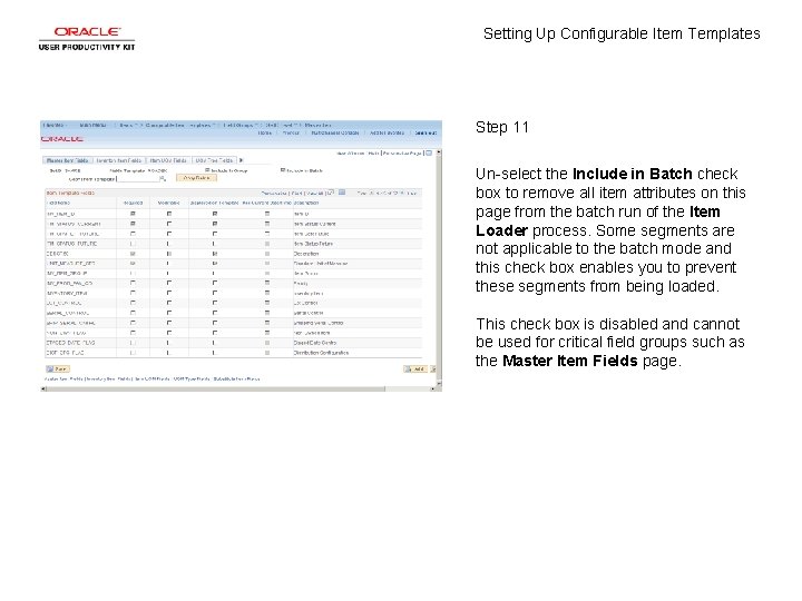 Setting Up Configurable Item Templates Step 11 Un-select the Include in Batch check box