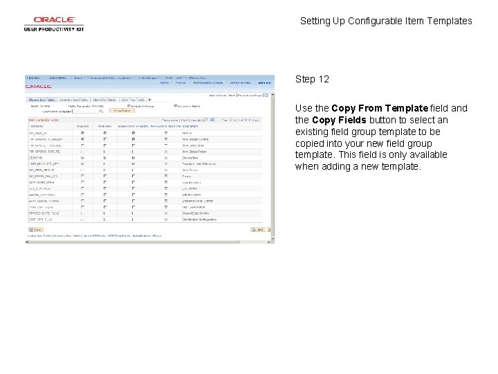 Setting Up Configurable Item Templates Step 12 Use the Copy From Template field and
