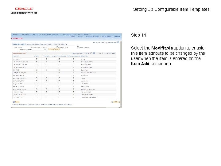Setting Up Configurable Item Templates Step 14 Select the Modifiable option to enable this