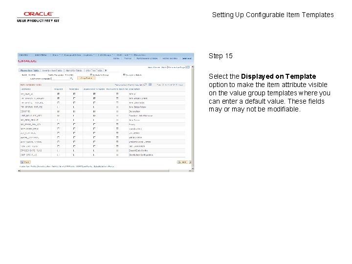 Setting Up Configurable Item Templates Step 15 Select the Displayed on Template option to