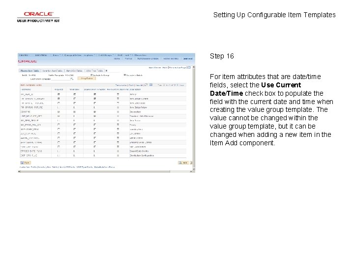 Setting Up Configurable Item Templates Step 16 For item attributes that are date/time fields,