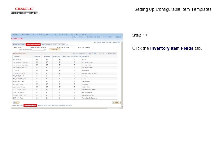 Setting Up Configurable Item Templates Step 17 Click the Inventory Item Fields tab. 