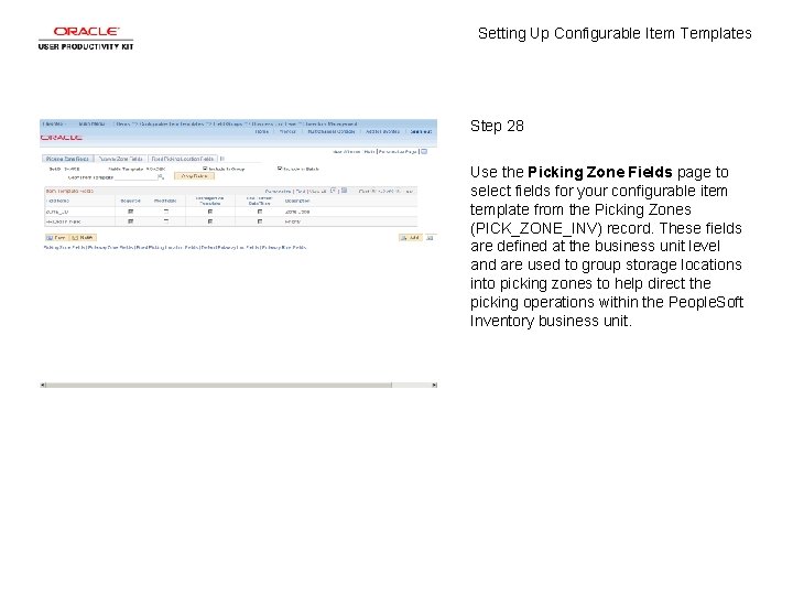 Setting Up Configurable Item Templates Step 28 Use the Picking Zone Fields page to