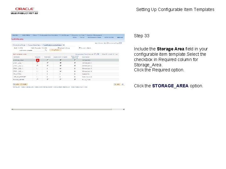 Setting Up Configurable Item Templates Step 33 Include the Storage Area field in your