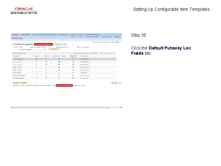 Setting Up Configurable Item Templates Step 35 Click the Default Putaway Loc Fields tab.