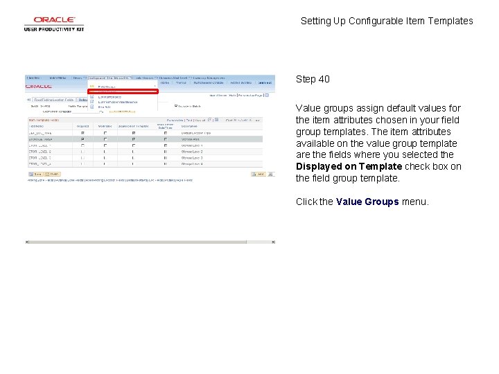 Setting Up Configurable Item Templates Step 40 Value groups assign default values for the