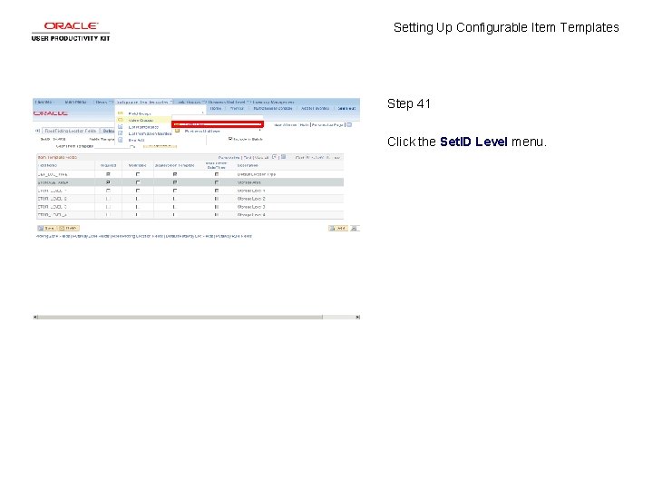 Setting Up Configurable Item Templates Step 41 Click the Set. ID Level menu. 