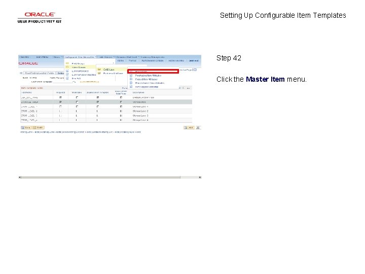 Setting Up Configurable Item Templates Step 42 Click the Master Item menu. 