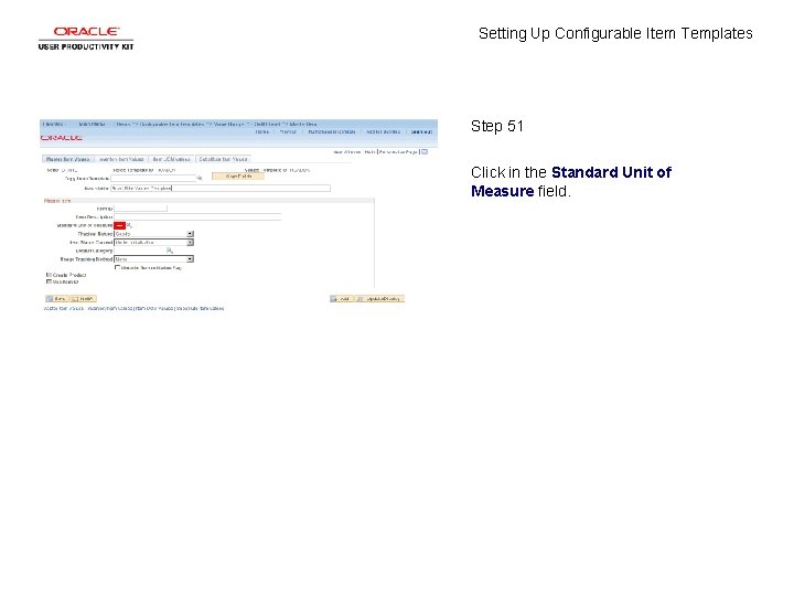 Setting Up Configurable Item Templates Step 51 Click in the Standard Unit of Measure