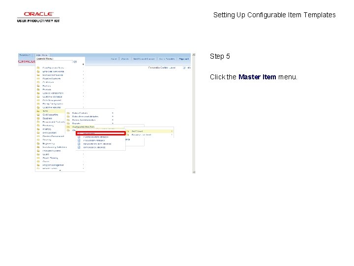 Setting Up Configurable Item Templates Step 5 Click the Master Item menu. 