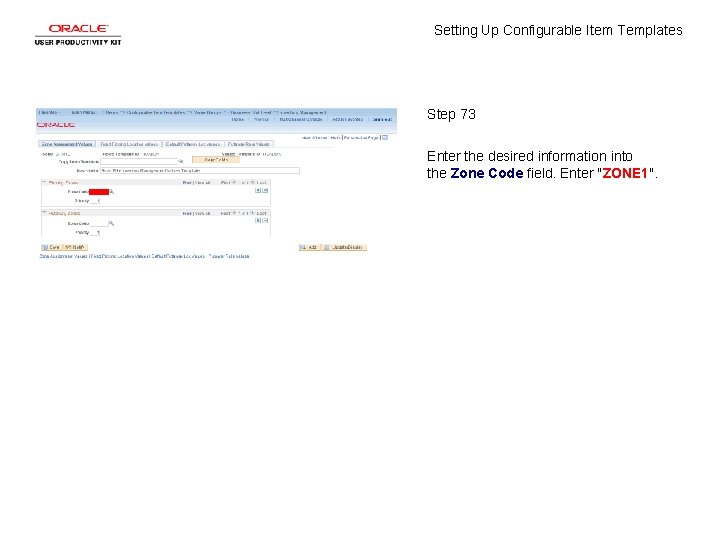 Setting Up Configurable Item Templates Step 73 Enter the desired information into the Zone