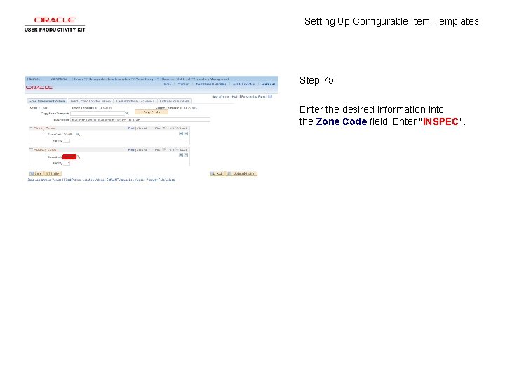 Setting Up Configurable Item Templates Step 75 Enter the desired information into the Zone
