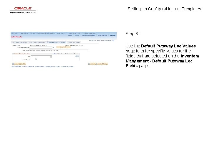 Setting Up Configurable Item Templates Step 81 Use the Default Putaway Loc Values page