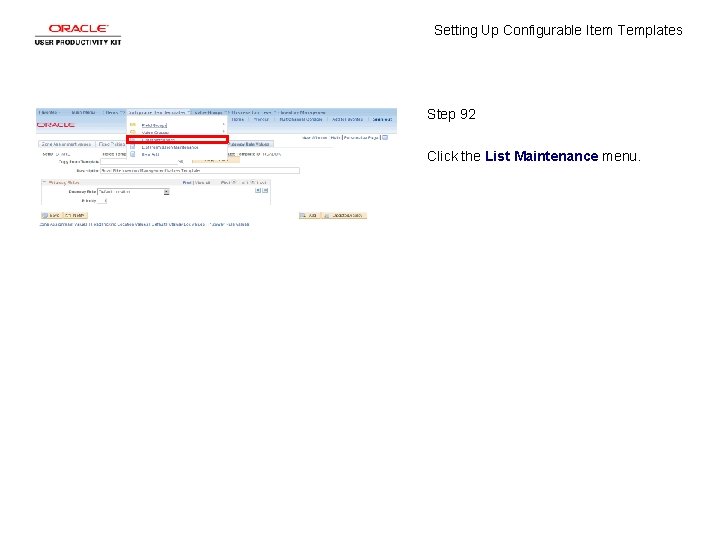 Setting Up Configurable Item Templates Step 92 Click the List Maintenance menu. 