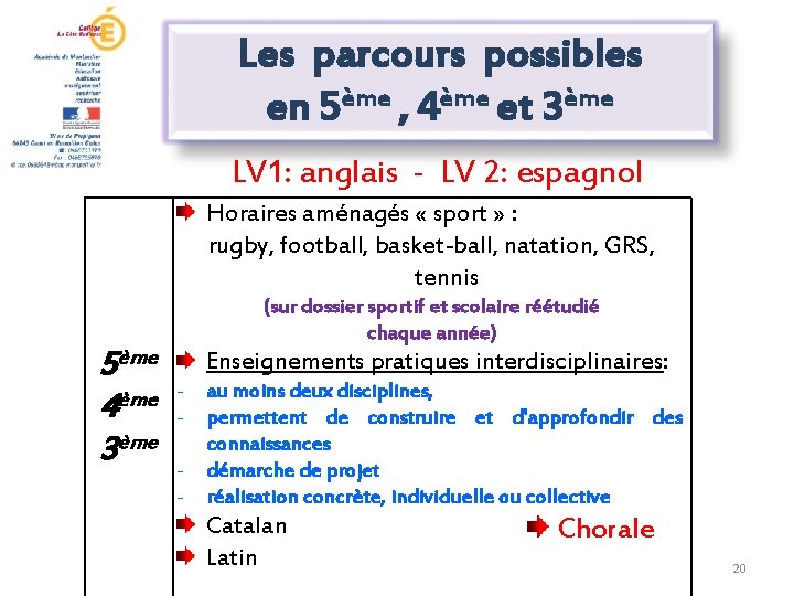 Les parcours possibles en 5ème , 4ème et 3ème LV 1: anglais - LV