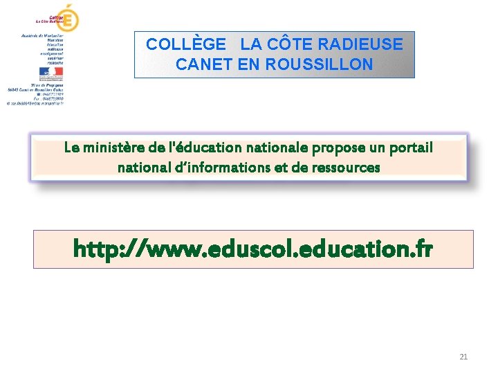 COLLÈGE LA CÔTE RADIEUSE CANET EN ROUSSILLON Le ministère de l'éducation nationale propose un