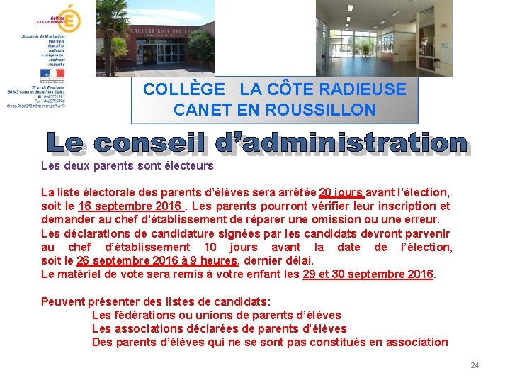 COLLÈGE LA CÔTE RADIEUSE CANET EN ROUSSILLON Les deux parents sont électeurs. La liste