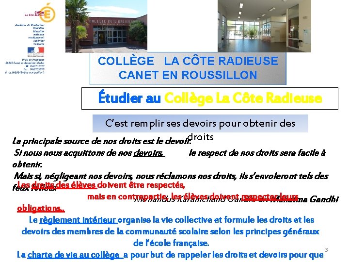 COLLÈGE LA CÔTE RADIEUSE CANET EN ROUSSILLON Étudier au Collège La Côte Radieuse C’est