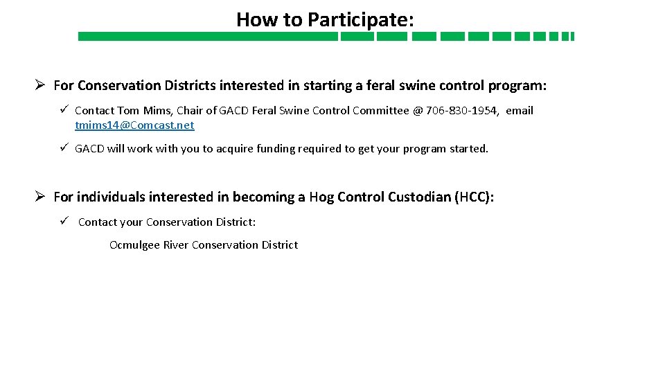 How to Participate: Ø For Conservation Districts interested in starting a feral swine control