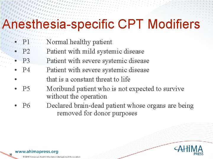 Anesthesia-specific CPT Modifiers • • • P 1 P 2 P 3 P 4