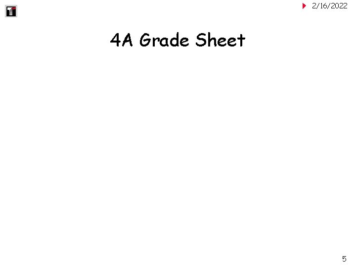 2/16/2022 4 A Grade Sheet 5 