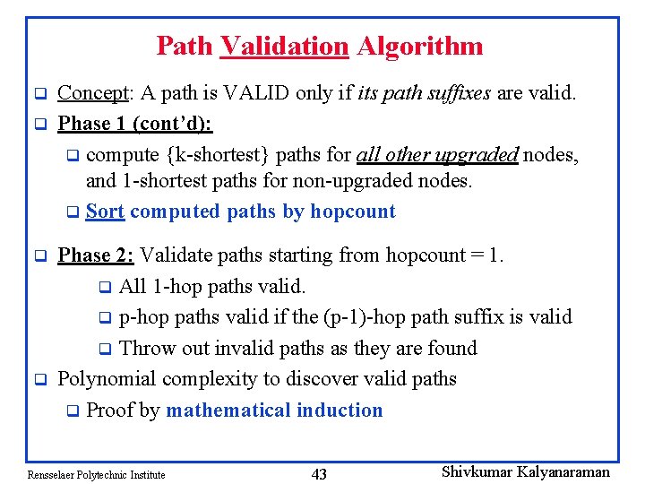 Path Validation Algorithm q q Concept: A path is VALID only if its path