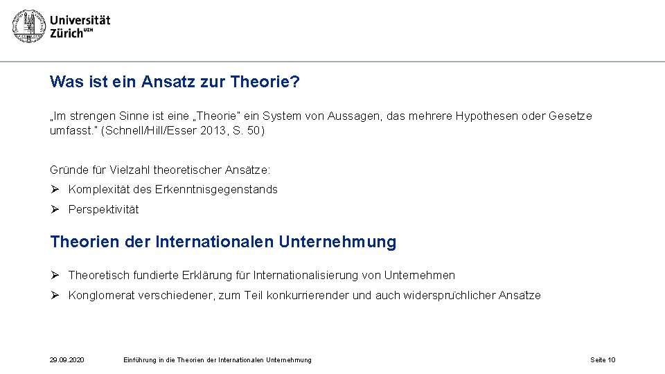 Was ist ein Ansatz zur Theorie? „Im strengen Sinne ist eine „Theorie” ein System