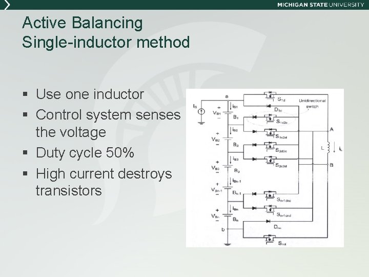 Active Balancing Single-inductor method § Use one inductor § Control system senses the voltage