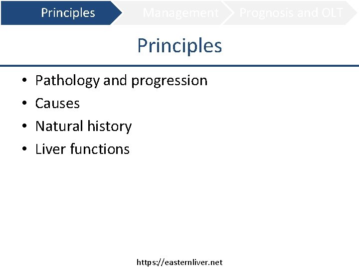Principles Management Principles • • Pathology and progression Causes Natural history Liver functions https: