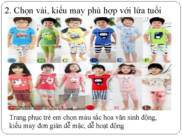2. Chọn vải, kiểu may phù hợp với lứa tuổi Trang phục trẻ em