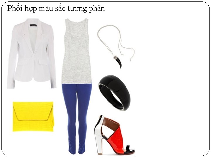Phối hợp màu sắc tương phản 