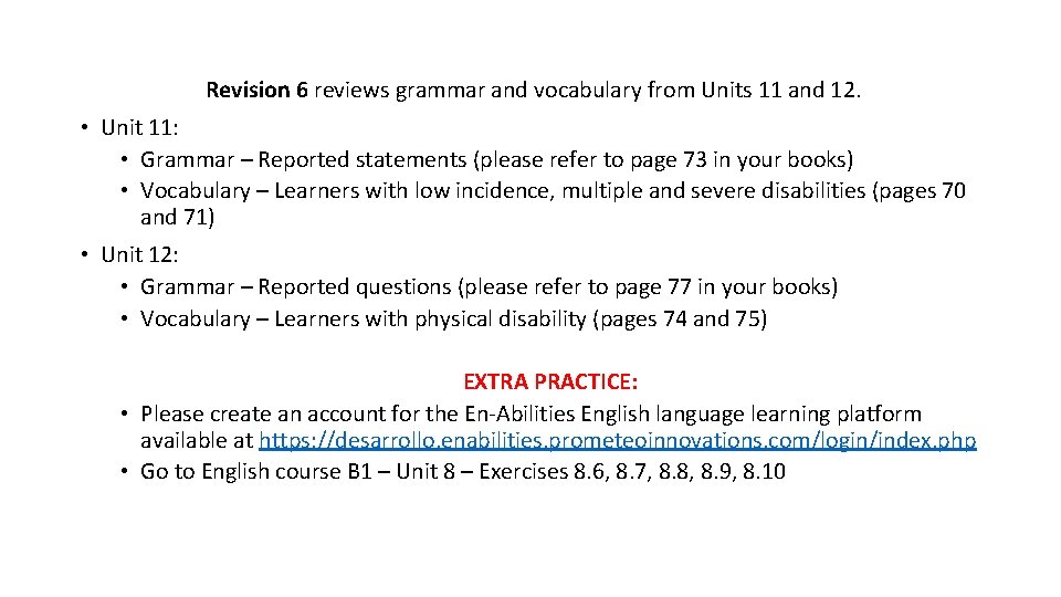 Revision 6 reviews grammar and vocabulary from Units 11 and 12. • Unit 11: