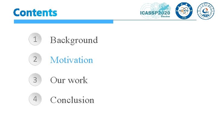 1 Background 2 Motivation 3 Our work 4 Conclusion 