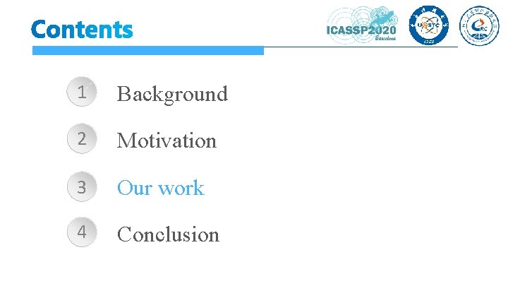 1 Background 2 Motivation 3 Our work 4 Conclusion 