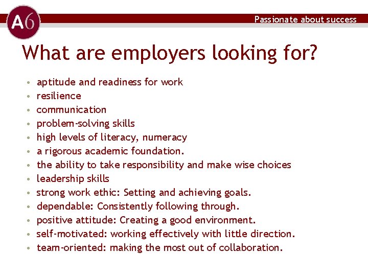 Passionate about success What are employers looking for? • • • • aptitude and