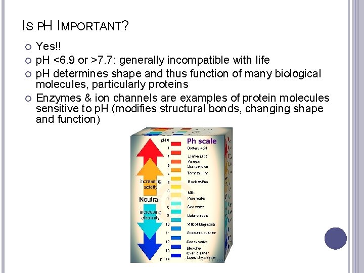 IS PH IMPORTANT? Yes!! p. H <6. 9 or >7. 7: generally incompatible with