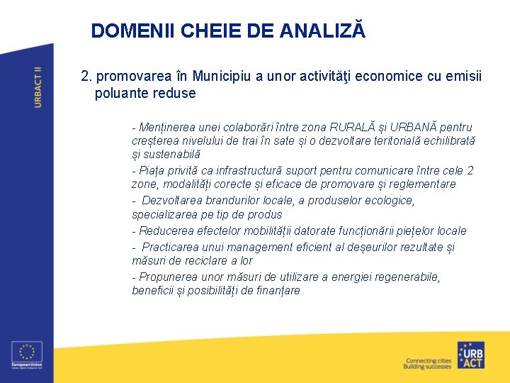 DOMENII CHEIE DE ANALIZĂ 2. promovarea în Municipiu a unor activităţi economice cu emisii