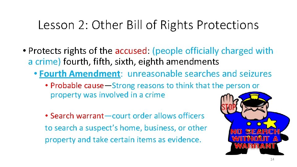 Lesson 2: Other Bill of Rights Protections • Protects rights of the accused: (people
